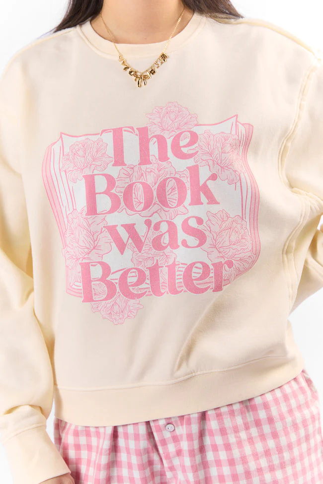 The Book Was Better Whipped Cream Raw Hem Fleece Graphic Sweatshirt - Terpint