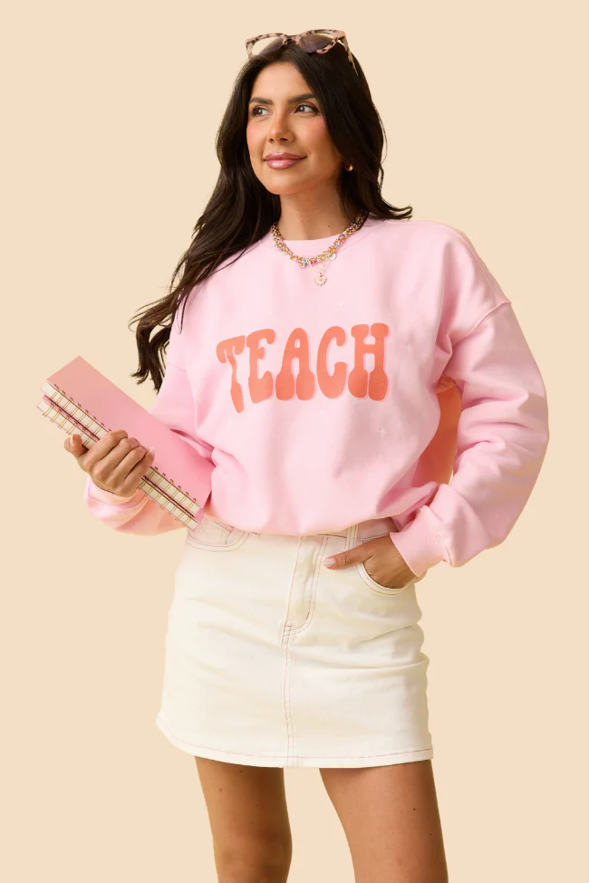 Teach Light Pink Graphic Sweatshirt DOORBUSTER - Terpint