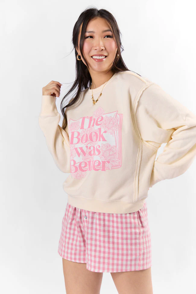 The Book Was Better Whipped Cream Raw Hem Fleece Graphic Sweatshirt - Terpint