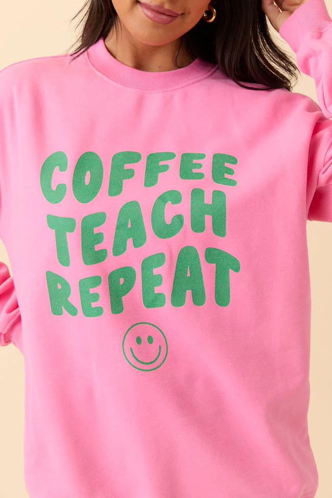 Coffee Teach Repeat Pink Graphic Sweatshirt DOORBUSTER - Terpint