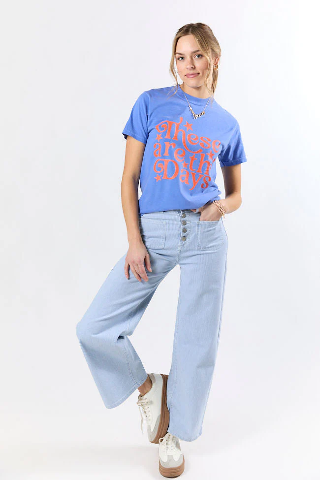 These Are The Days Flo Blue Graphic Tee - Terpint