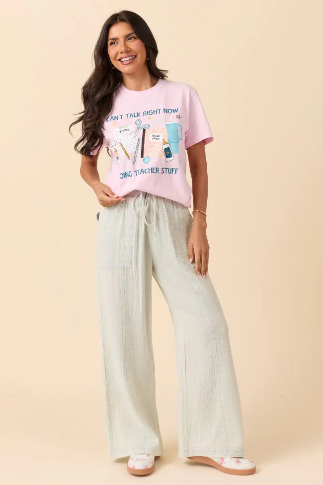 Can't Talk Teacher Stuff Light Pink Graphic Tee DOORBUSTER - Terpint