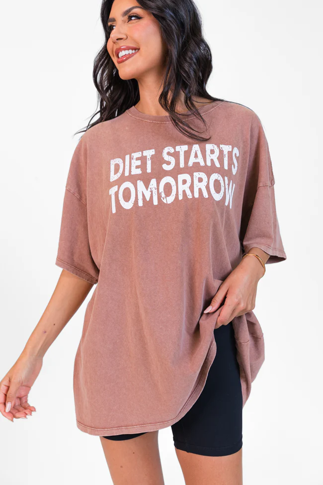 Diet Starts Tomorrow Chestnut Oversized Graphic Tee DOORBUSTER - Terpint