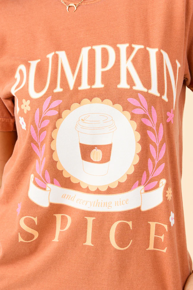 Pumpkin Spice And Everything Nice Rust Graphic Tee - Terpint