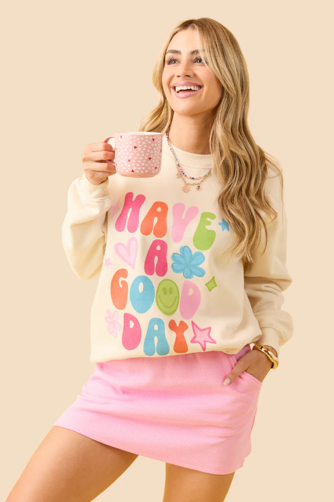 Have A Good Day Cream Graphic Sweatshirt DOORBUSTER - Terpint